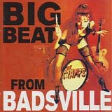 Cramps - Big Beat From Badsville