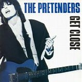 Pretenders - Get Close (Remastered & Expanded)