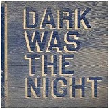 Various artists - Dark Was The Night (Red Hot Compilation)