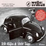 Welle:Erdball - VW-KÃ¤fer & 1000 Tage