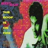 Westbam - The Roof Is On Fire