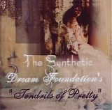 Synthetic Dream Foundation - Tendrils Of Pretty