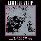 Leaether Strip - Science For The Satanic Citizen