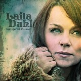 Laila Dahl - NÃ¤r hjÃ¤rtat vill mer