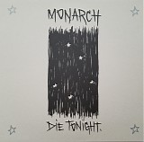 Monarch - Die Tonight
