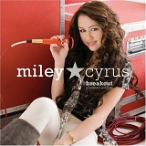 Miley Cyrus - Breakout:  Platinum Edition