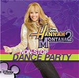 Miley Cyrus - Hannah Montana 2: Non-Stop Dance Party
