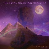 The Royal Krunk Jazz Orkestra - Pyramids