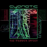 Cyanotic - The Trigger Effect