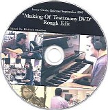 Neal Morse - Inner Circle DVD September 2007: Making Of Testimony DVD Rough Edit