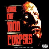 Various artists - House Of A 1000 Corpses [Original Soundtrack]
