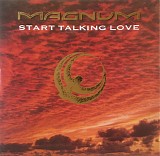 Magnum - Start Talking Love