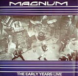 Magnum - The Early Years Live