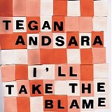 Tegan And Sara - I'll Take The Blame EP