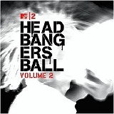 Various artists - MTV2 Headbangers Ball