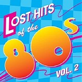 Various artists - Lost Hits Of The 80's Vol. 2