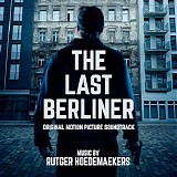 Rutger Hoedemaekers - The Last Berliner