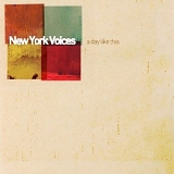 New York Voices - A Day Like This