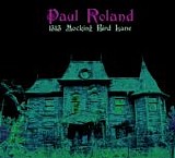 Roland, Paul - 1313 Mocking Bird Lane