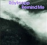 RÃ¶yksopp - Remind Me (CD Single)