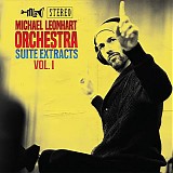 Michael Leonhart Orchestra - Suite Extracts Vol. I