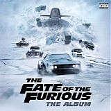 Various artists - The Fate Of The Furious [The Album]