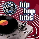 Various artists - The 80's: Hip Hop Hits