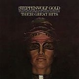 Steppenwolf - Steppenwolf Gold (Their Great Hits)