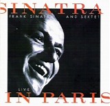 Frank Sinatra - Sinatra And Sextet: Live In Paris