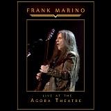 Frank Marino - Live at the Agora Theatre