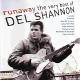 Del Shannon - Runaway: The Very Best of Del Shannon
