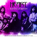 Heart - Burning Up Boston (Live 1979)
