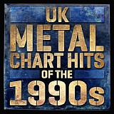 Various artists - UK Metal Chart Hits of the 1990s