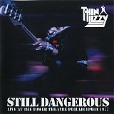 Thin Lizzy - Still Dangerous: Live At The Tower Theatre Philadelphia 1977