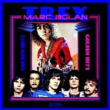 Marc Bolan & T. Rex - Golden Hits