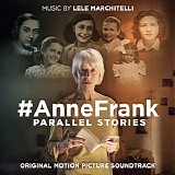 Lele Marchitelli - #AnneFrank: Parallel Stories