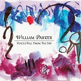William Parker - Voices Fall From The Sky