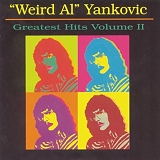 "Weird Al" Yankovic - "Weird Al" Yankovic's Greatest Hits, Volume II