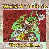 "Weird Al" Yankovic - The Food Album