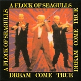 A Flock Of Seagulls - Dream Come True (2011 Cherry Red Edition)