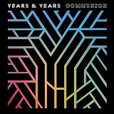 Years & Years - Communion (Super Deluxe Edition)
