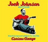 Jack Johnson - Sing-A-Longs & Lullabies for the film Curious George