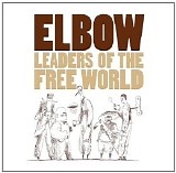 Elbow - Leaders Of The Free World