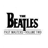 The Beatles - Past Masters Volume Two
