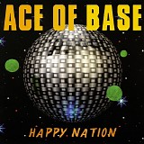 Ace of Base - Happy Nation (Remastered)