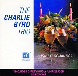 The Charlie Byrd Trio - Isn't It Romantic?