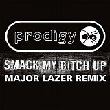 The Prodigy - Smack My Bitch Up (Major Lazer Remix)