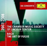 The Chamber Music Society of Lincoln Center - DG Concerts 2007/2008: Bach - The Art of Fugue