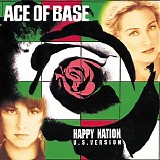 Ace of Base - Happy Nation (U.S. Version)