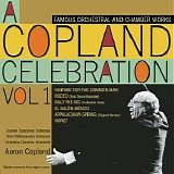 Aaron Copland, London Symphony Orchestra & New Philharmonia Orchestra - A Copland Celebration, Vol. I